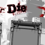 Run or Die
