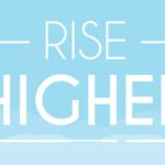 Rise Higher