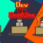 Dev vs Deadline