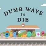 Dumb Ways To Die Original