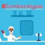 Dumbocalypse